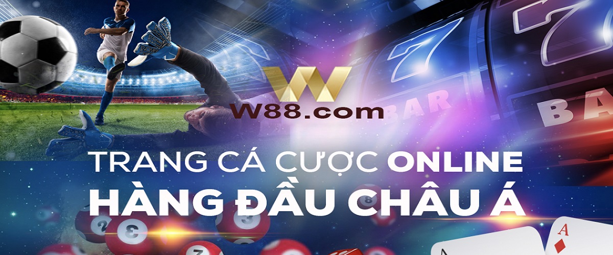 Review W88 - Nhà cái Cá cược Thể thao trực tuyến #1 Châu Á